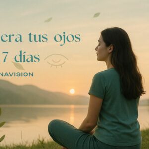 🌿 LIBERA TUS OJOS EN 7 DÍAS